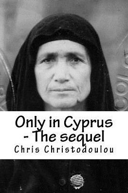 Cover for Chris Christodoulou · Only in Cyprus - The sequel (Paperback Book) (2016)