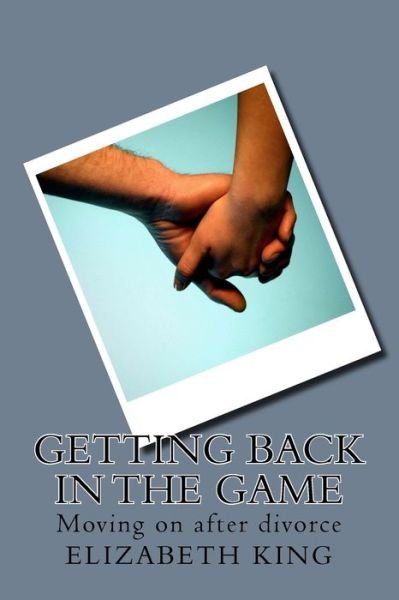 Cover for Elizabeth King · Getting Back in the Game (Paperback Bog) (2016)