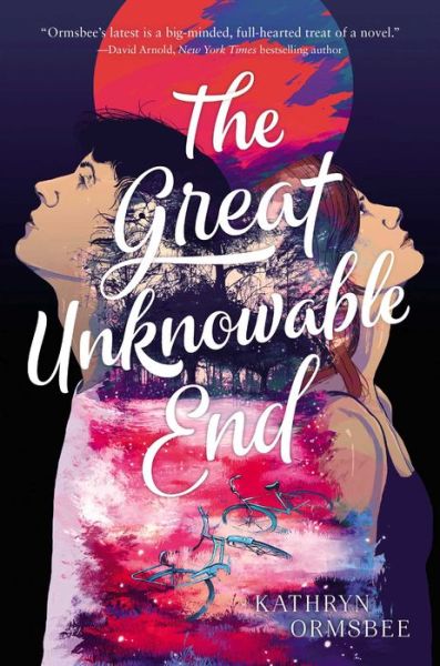 Cover for Kathryn Ormsbee · The Great Unknowable End (Hardcover Book) (2019)