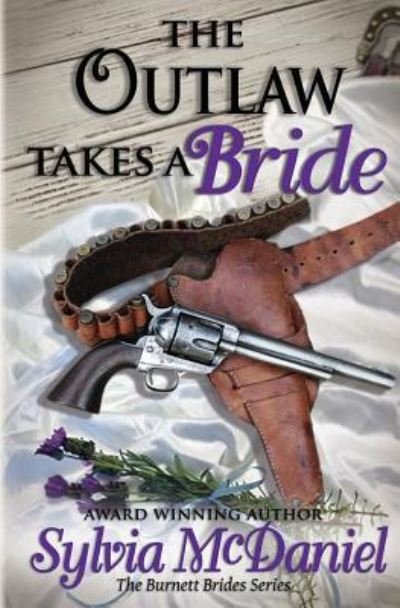 Cover for Sylvia McDaniel · The Outlaw Takes a Bride (Paperback Book) (2016)