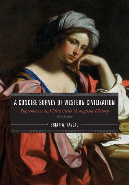 Cover for Brian A. Pavlac · A Concise Survey of Western Civilization: Supremacies and Diversities throughout History - A Concise Survey of Western Civilization (Paperback Bog) [Third edition] (2019)