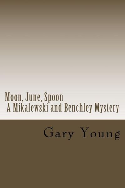 Cover for Gary Young · Moon, June, Spoon (Pocketbok) (2016)