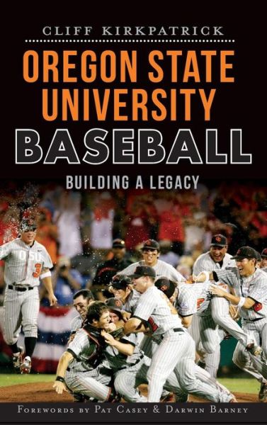 Cover for Cliff Kirkpatrick · Oregon State University Baseball (Hardcover Book) (2013)