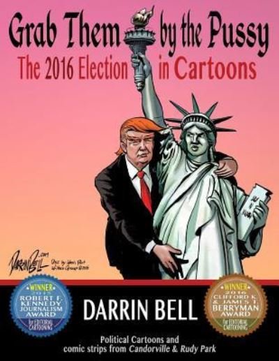 Cover for Darrin Bell · Grab Them by the Pussy (Pocketbok) (2016)