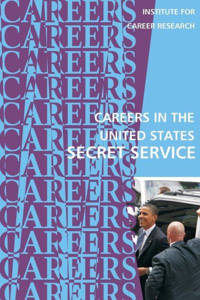 Cover for Institute for Career Research · Careers in the United States Secret Service (Paperback Book) (2017)