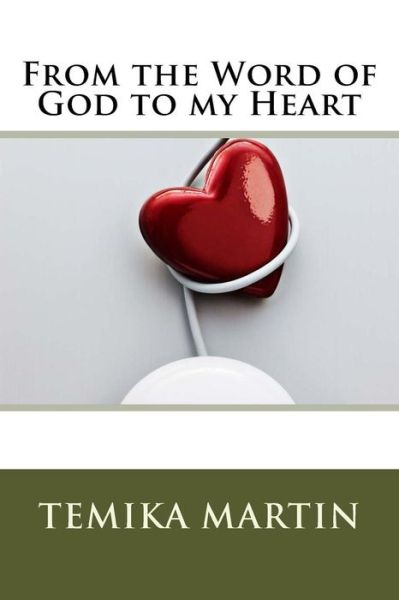 Cover for Temika L Martin · From the Word of God to My Heart (Paperback Book) (2017)