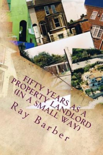 Cover for Ray Barber · Fifty Years as a Property Landlord (Paperback Book) (2017)