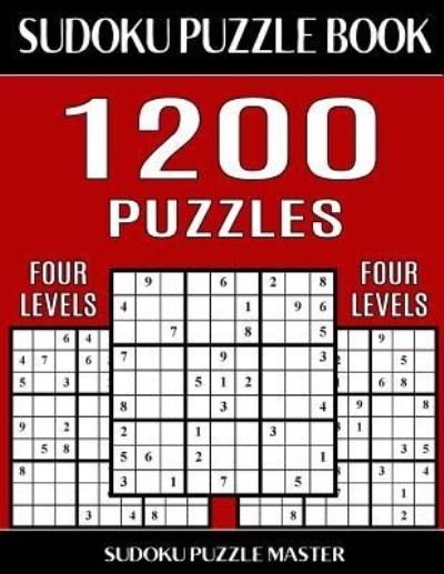 Cover for Sudoku Puzzle Master · Sudoku Puzzle Master Book 1,200 Puzzles, 300 Easy, 300 Medium, 300 Hard and 300 Extra Hard (Pocketbok) (2017)