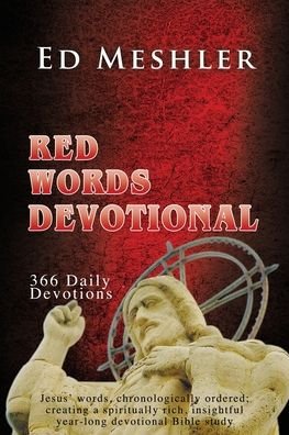 Red Words Devotional - Ed Meshler - Kirjat - Xulon Press - 9781545675502 - lauantai 16. marraskuuta 2019