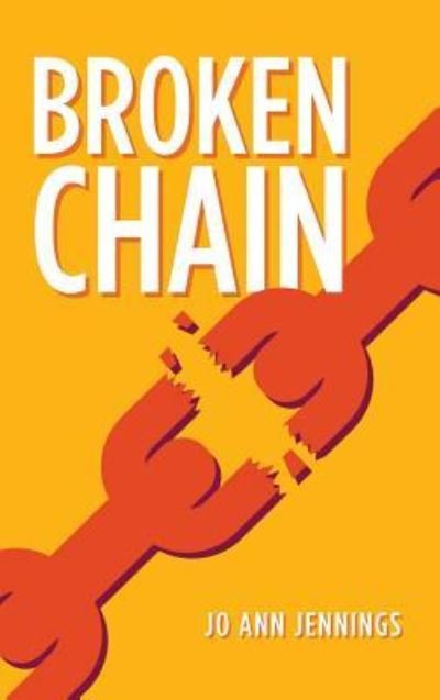 Cover for Jo Ann Jennings · Broken Chain (Gebundenes Buch) (2018)