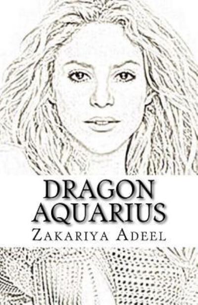 Cover for Zakariya Adeel · Dragon Aquarius (Paperback Book) (2017)