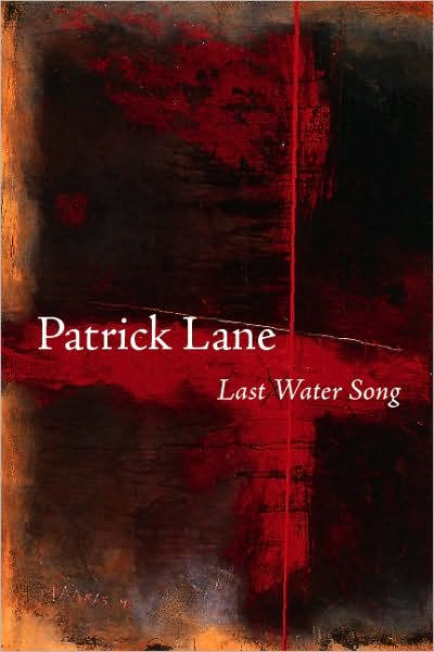 Cover for Patrick Lane · Last Water Song (Paperback Book) (2007)