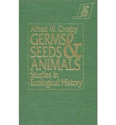 Cover for Alfred W. Crosby · Germs, Seeds and Animals:: Studies in Ecological History (Paperback Bog) (1994)