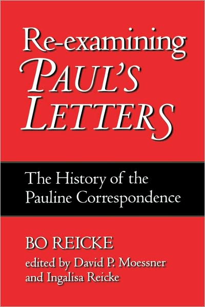 Cover for Bo Reike · Re-examining Paul's Letters: The History of the Pauline Correspondence (Paperback Book) (2001)