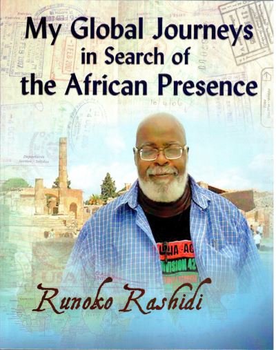 Cover for Runoko Rashidi · My Global Journeys in Search of the African Presence (Book) (2017)