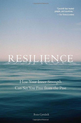 Resilience: How Your Inner Strength Can Set You Free from the Past - Boris Cyrulnik - Books - Tarcher - 9781585428502 - February 17, 2011