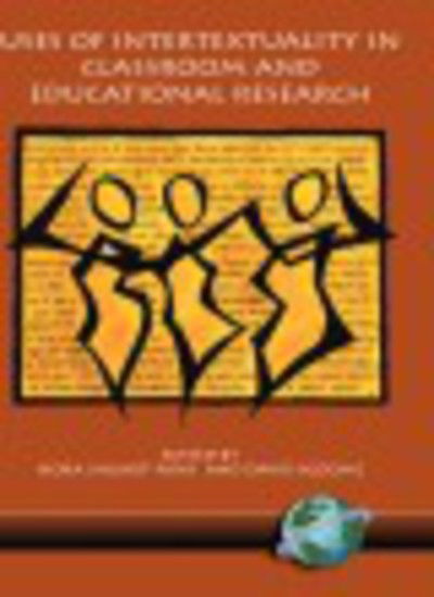 Cover for Nora Shuart-faris · Uses of Intertextuality in Classroom and Educational Research (Hc) (Innbunden bok) (2004)