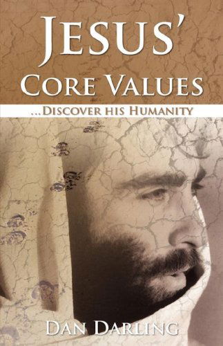Cover for Dan M Darling · Jesus' Core Values (Paperback Book) (2007)