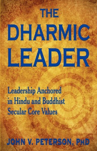 Cover for John Peterson · The Dharmic Leader - Leadership Anchored in Hindu and Buddhist Secular Core Values (Taschenbuch) (2012)