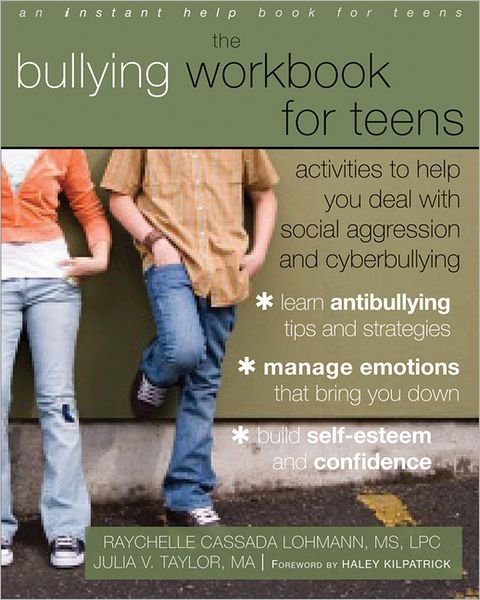Cover for Raychelle Lohmann · Bullying Workbook for Teens: Activities to Help You Deal with Social Aggression and Cyberbullying - An Instant Help Book for Teens (Paperback Book) (2013)