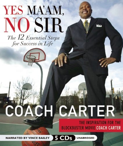 Cover for Coach Carter · Yes Maam, No Sir: the 12 Essential Steps for Success in Life (Lydbok (CD)) [Unabridged edition] (2012)