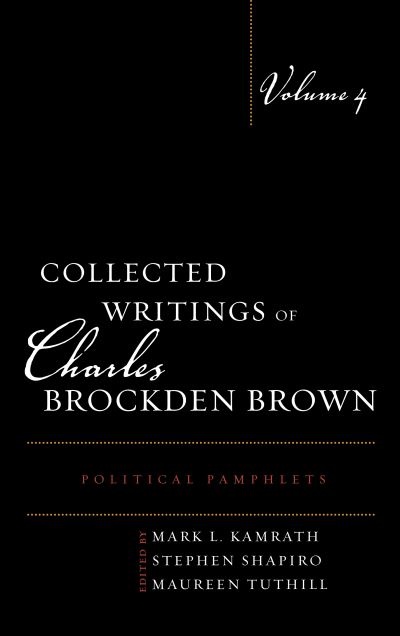 Cover for Mark L. Kamrath · Collected Writings of Charles Brockden Brown: Political Pamphlets - Collected Writings of Charles Brockden Brown (Hardcover Book) (2020)