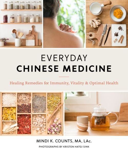 Cover for Mindi K. Counts · Everyday Chinese Medicine: Healing Remedies for Immunity, Vitality, and Optimal Health (Taschenbuch) (2020)