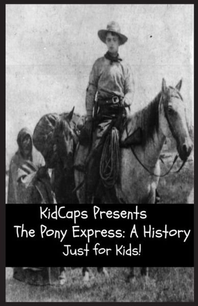 Cover for Kidcaps · The Pony Express (Taschenbuch) (2016)