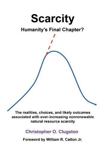 Cover for Christopher O. Clugston · Scarcity - Humanity's Final Chapter (Paperback Bog) (2012)