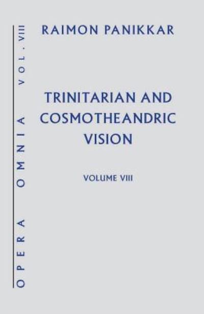 Cover for Raimon Panikkar · Trinitarian and Cosmotheandric Vision (Book) (2019)