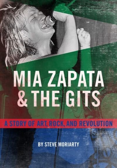 Cover for Steve Moriarty · Mia Zapata And The Gits (Paperback Bog) (2024)