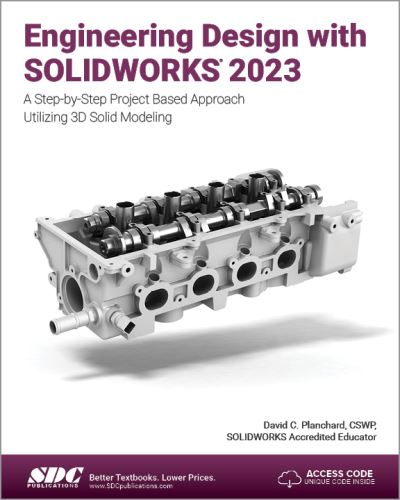 Cover for David C. Planchard · Engineering Design with SOLIDWORKS 2023: A Step-by-Step Project Based Approach Utilizing 3D Solid Modeling (Paperback Book) (2023)