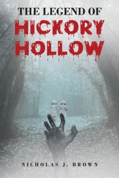 Cover for Nicholas J. Brown · Legend of Hickory Hollow (Book) (2021)