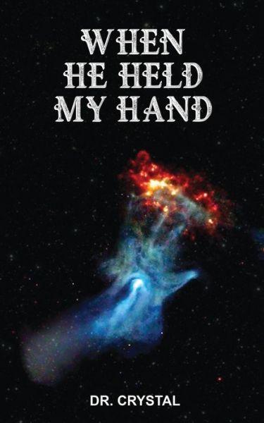 Cover for Dr. Crystal · When He Held My Hand (Paperback Book) (2021)