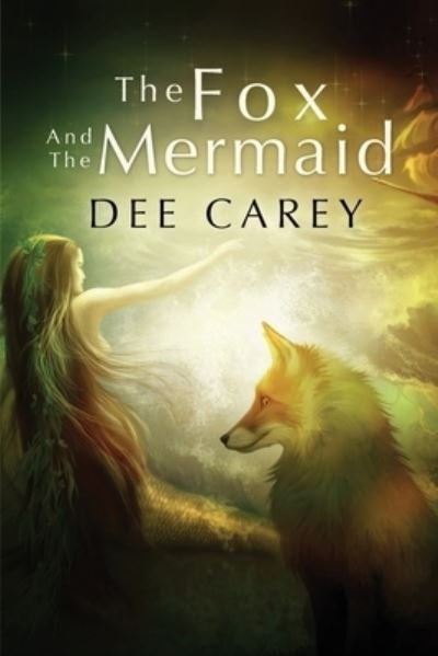 Cover for Dee Carey · Fox and the Mermaid (Bok) (2023)