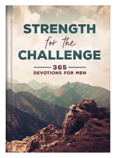 Strength for the Challenge - Compiled By Barbour Staff - Books - Barbour Publishing - 9781643528502 - May 1, 2021