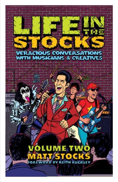 Cover for Matt Stocks · Life in the Stocks: Veracious Conversations with Musicians &amp; Creatives (Volume Two) (Taschenbuch) (2022)