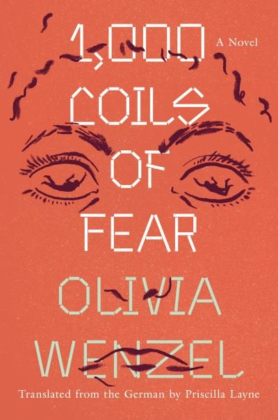 Cover for Olivia Wenzel · 1,000 Coils of Fear (Paperback Book) (2022)