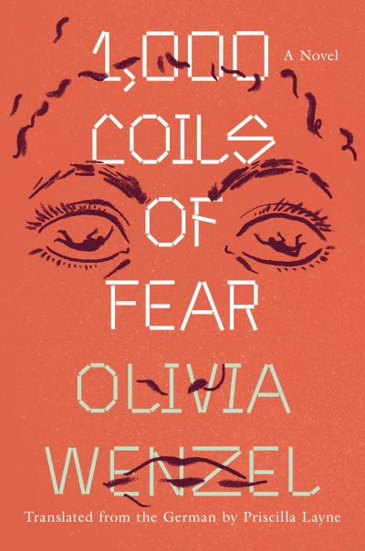 Cover for Olivia Wenzel · 1,000 Coils of Fear (Pocketbok) (2022)