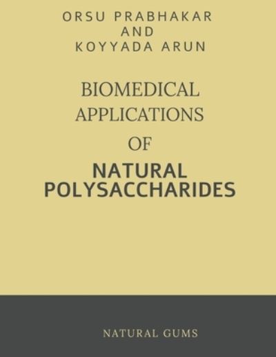 Cover for Orsu Prabhakar · Biomedical Applications of Natural Polysaccharides (Book) (2020)