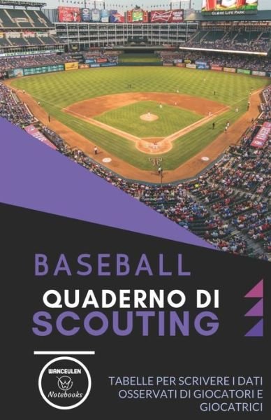 Cover for Wanceulen Notebooks · Baseball. Quaderno Di Scouting (Paperback Book) (2019)