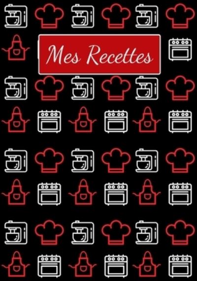 Cover for Recettes Maison · Mes Recettes (Paperback Book) (2020)