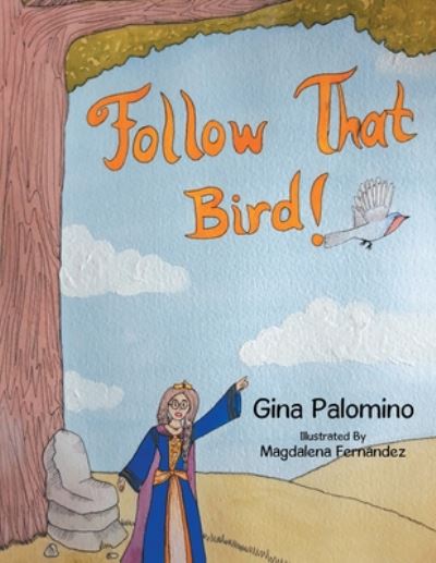 Cover for Gina Palomino · Follow That Bird (Paperback Book) (2020)