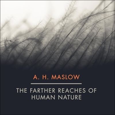 Cover for Abraham H Maslow · The Farther Reaches of Human Nature Lib/E (CD) (2019)