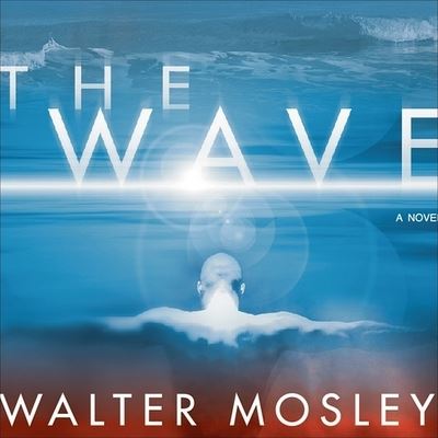 Cover for Walter Mosley · The Wave Lib/E (CD) (2005)