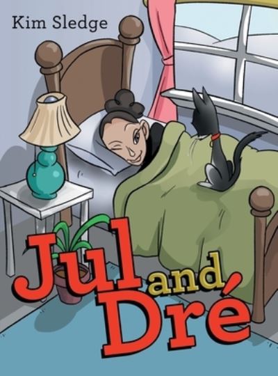 Cover for Kim Sledge · Jul and Dre (Hardcover Book) (2022)