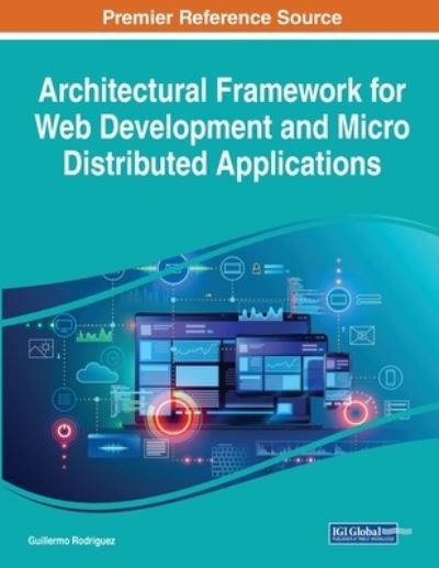 Cover for Guillermo Rodriguez · Architectural Framework for Web Development and Micro Distributed Applications (Book) (2023)