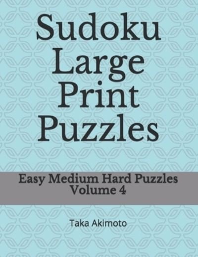 Cover for Taka Akimoto · Sudoku Large Print Puzzles (Paperback Book) (2019)