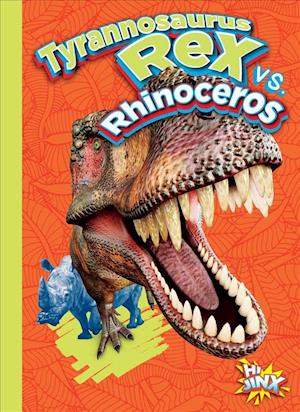 Cover for Eric Braun · Tyrannosaurus rex vs. rhinoceros (Book) (2018)