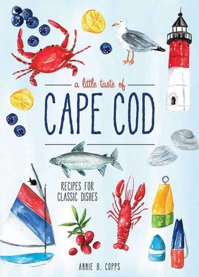 Cover for Annie B Copps · A Little Taste Of Cape Cod (Hardcover bog) (2018)